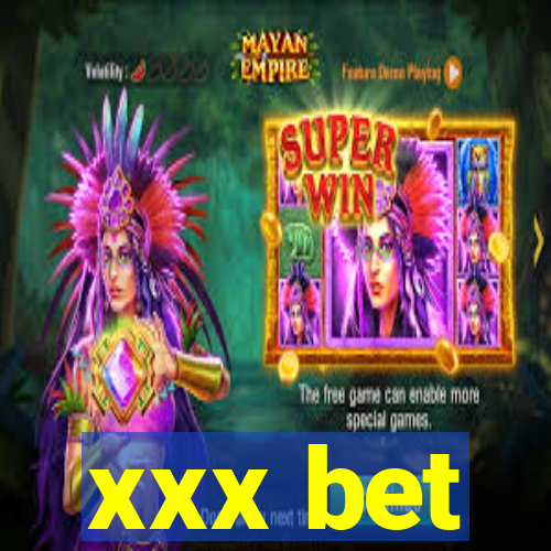 xxx bet